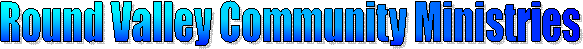 Round Valley Community Ministries